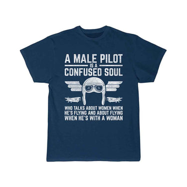 Funny Pilot Design Quote Male Pilot is a Confused T-SHIRT THE AV8R